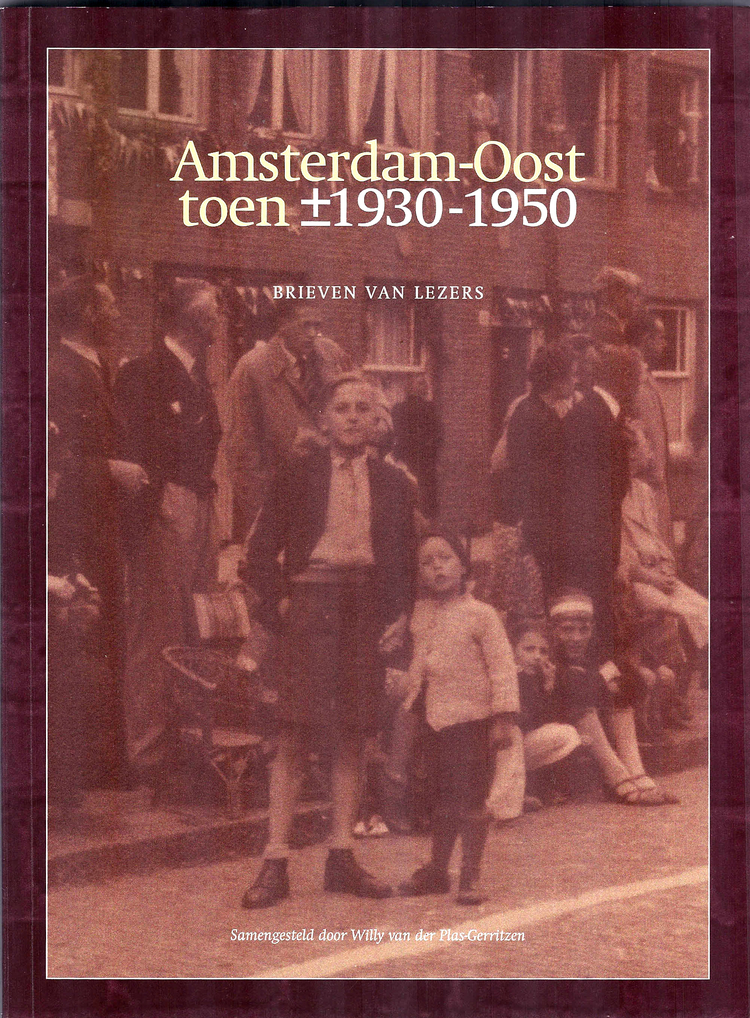 Amsterdam - Oost toen ± 1930 - 1950  