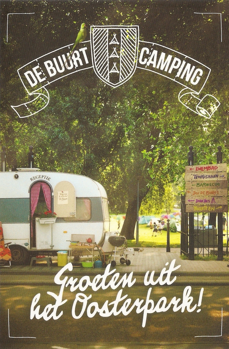 Buurtcamping Oosterpark - 16-17-18 augustus 2013  