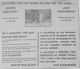 Bij het afscheid van Martin Ekelschot in 1983 verscheen deze advertentie.Op de foto is te zien dat de winkels naast elkaar lagen. De man links is M.Ekelschot, rechts J.Rijkenborgh 