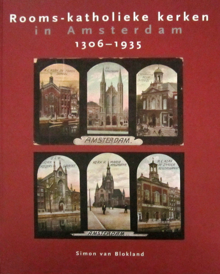 R.K. Kerken in Amsterdam 1306 - 1935  