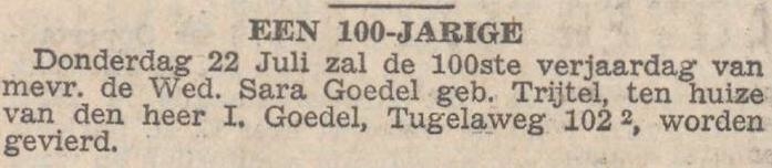 Aankondiging Binnenkort een groot feest, de weduwe Sara Goedel wordt 100 jaar! NB: toen nog op twee hoog!<br />Nieuw Israëlitisch weekblad van 09 juli 1937. Historische kranten, KB. 