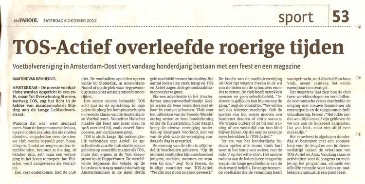 Bron: Het Parool - 06 oktober 2012 .<br />Klik rechts bovenaan op het bericht en het krantenartikel wordt vergroot weergegeven. 