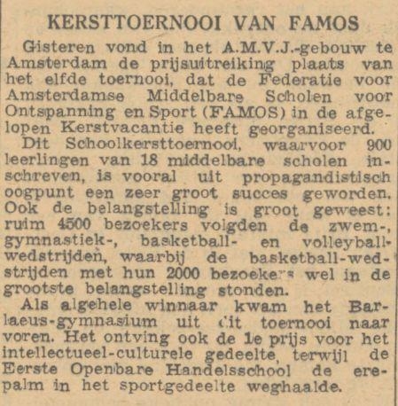 Kerstoernooi Famos. Kerstoernooi Famos, winnaar Barlaeus Gymnasium. Het Algemeen Handelsblad van 06-01-1949 
