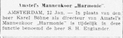 Samuel Englander wordt benoemd tot tijdelijk directeur (dirigent) van het Amstel’s Mannenkoor. Bron: De Telegraaf van 12-01-1932.   
