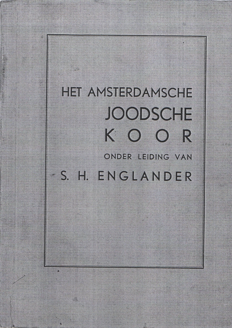 Brochure: Het Amsterdamsche Joodsche Koor onder leiding van S.H. Englander. Bron: het JHM.   