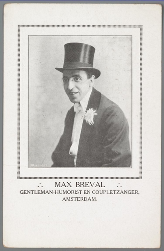 Prentbriefkaart met portretfoto van conferencier en zanger Max Breval, circa 1910. De vervaardiger is B.M. Zuikerberg. Bron: het JHM  
