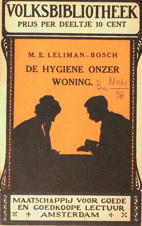 De Hygiëne onzer Woning, door: M.E. Leliman – Bosch. Bron: het IISG.  