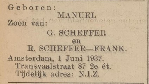 Geboorte van zoon Manuel, zoon van Gerrit Scheffer en Rachel Frank, bron: Centraal Blad voor Isr. in Nederland van 3 juni 1937.  
